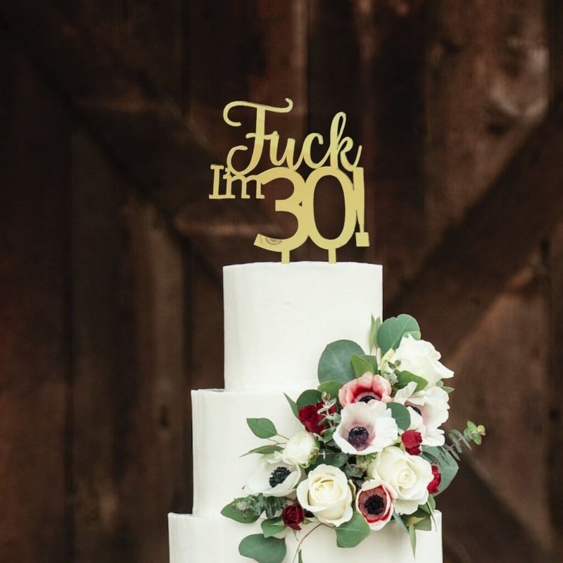 Acrylic Gold 'Fuck I'm 30!' Birthday Cake Topper