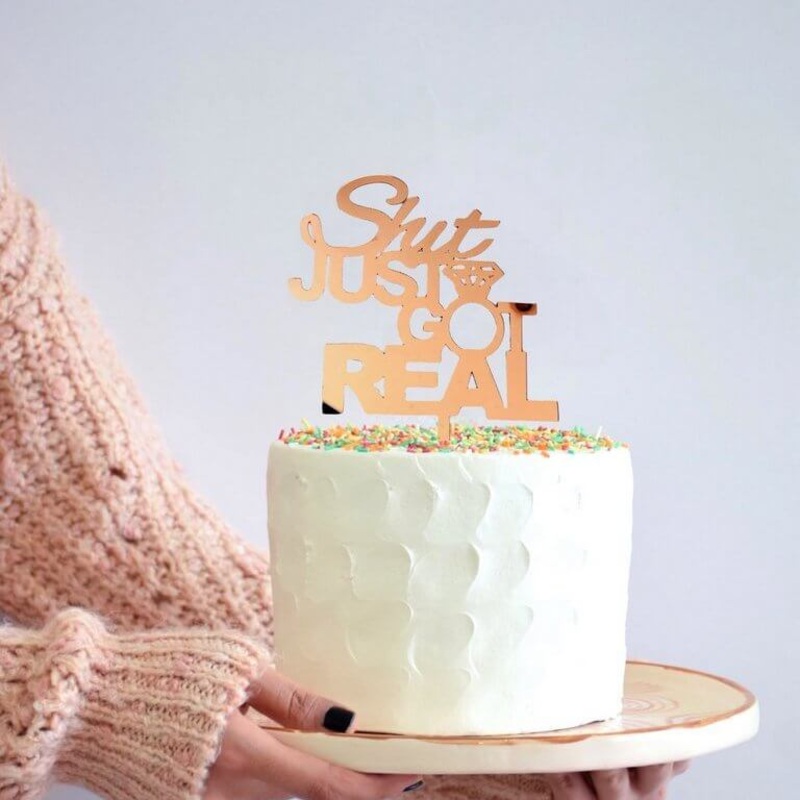 Acrylic Rose Gold 'Shit Just Got Real' Cake Topper