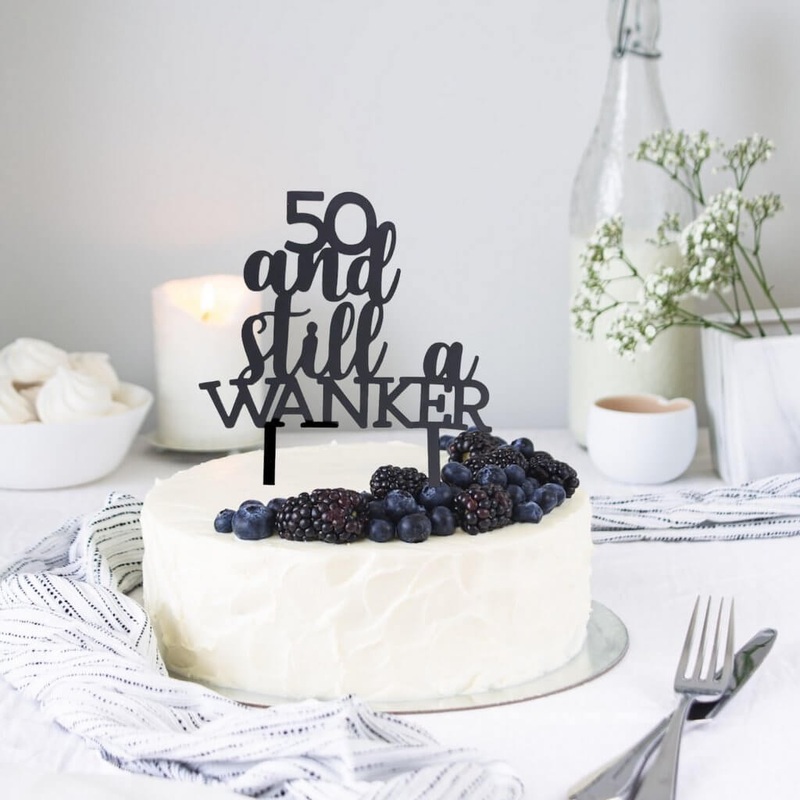 Acrylic Black '50 And Still a Wanker' Birthday Cake Topper