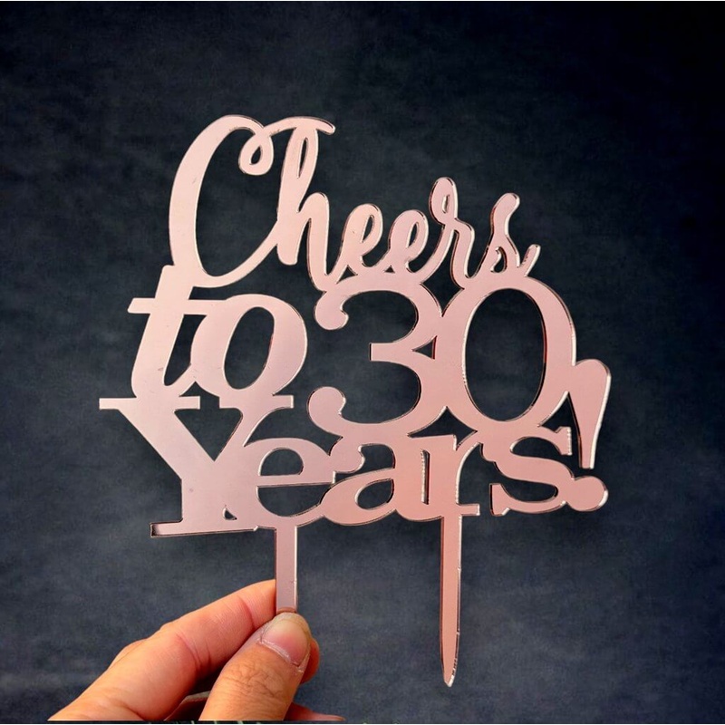 Acrylic Rose Gold 'Cheers to 30 Years!' Cake Topper