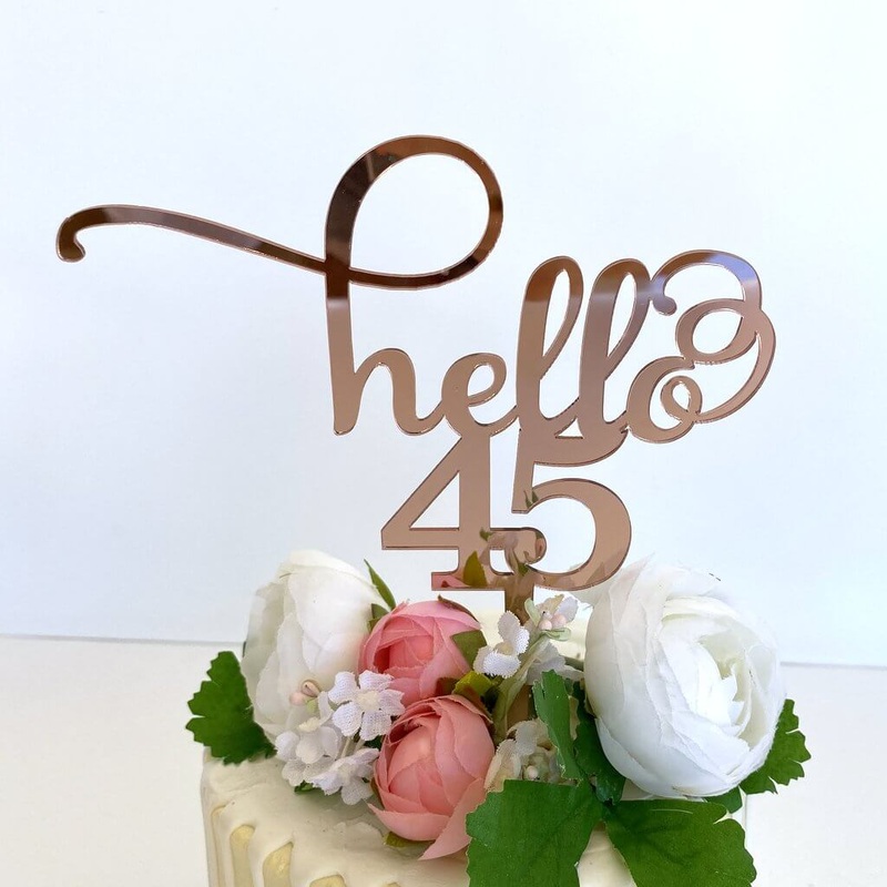 Acrylic Rose Gold 'Hello 45' Birthday Cake Topper