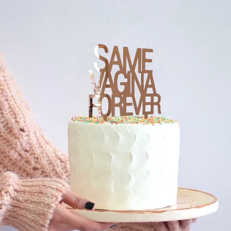 Acrylic Rose Gold 'SAME VAGINA FOREVER' Cake Topper