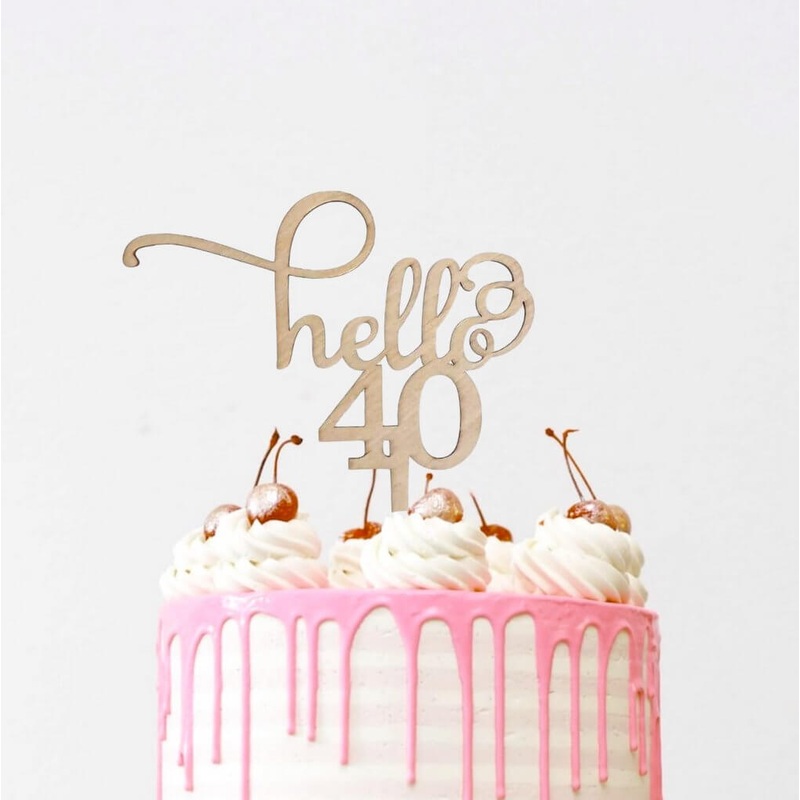 Wooden 'Hello 40' Birthday Cake Topper