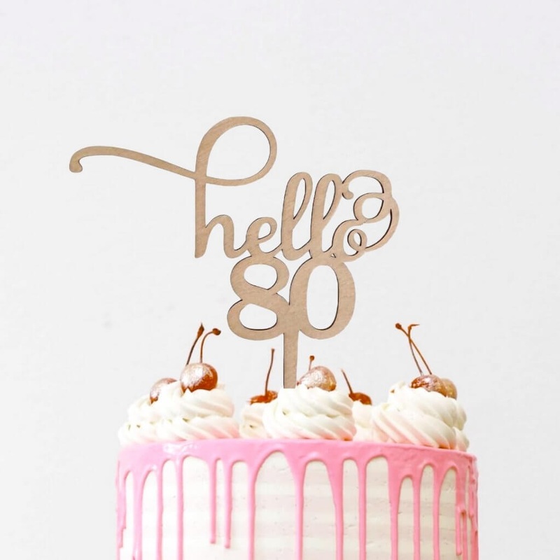 Wooden 'Hello 80' Cake Topper