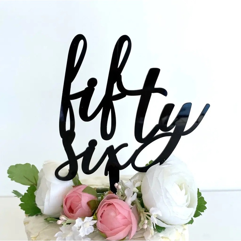 Acrylic Black 'fifty six' Scripted Cake Topper