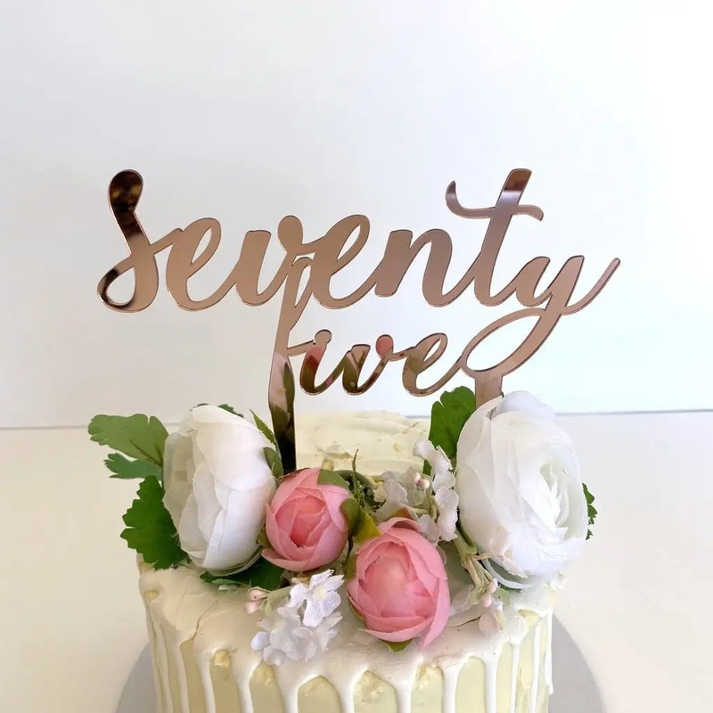 Acrylic Rose Gold 'seventy five' Cake Topper