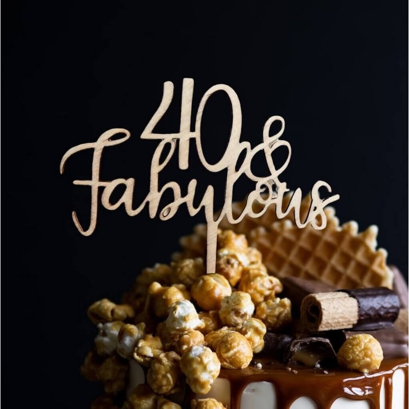 Wooden '40 & Fabulous' Cake Topper