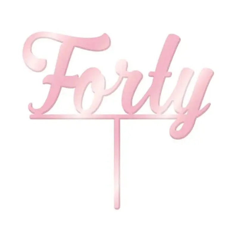 Rose Gold Mirror Forty Cake Topper