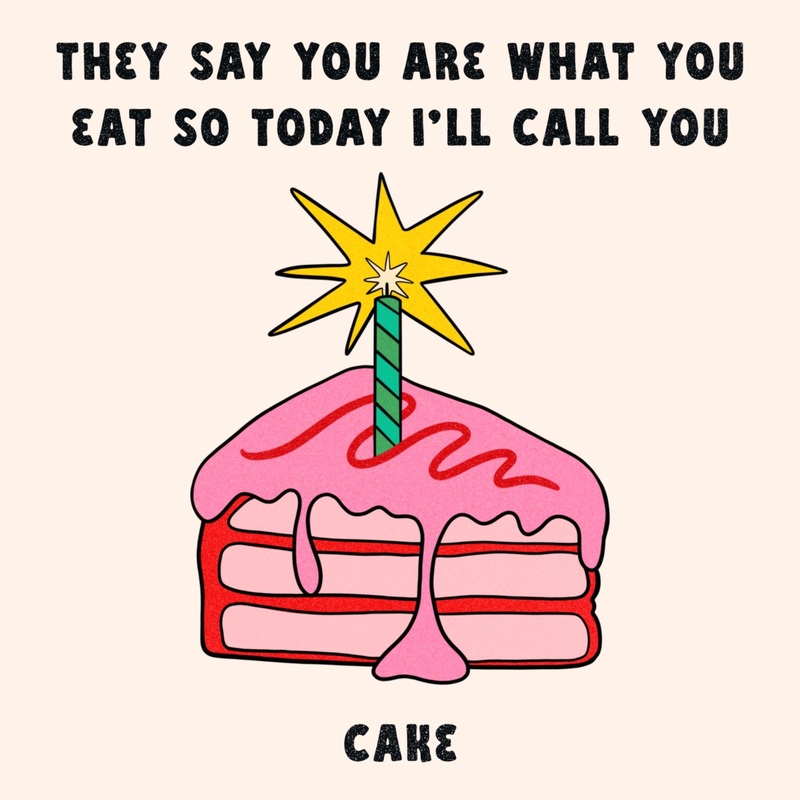 You Are What You Eat Cake Birthday Card