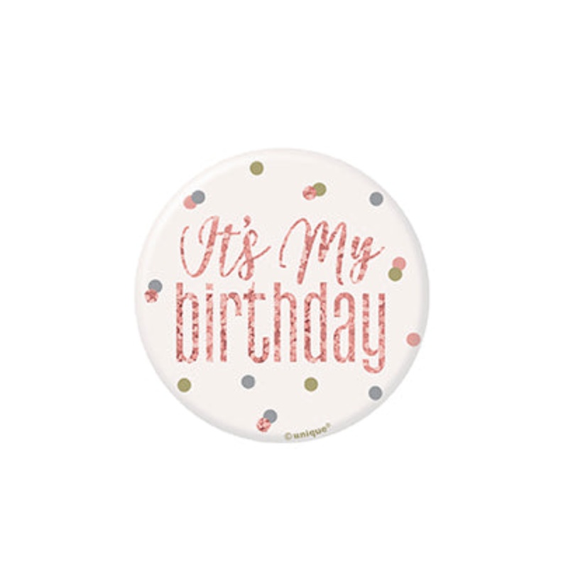 BADGE - IT'S MY BIRTHDAY - ROSE GOLD