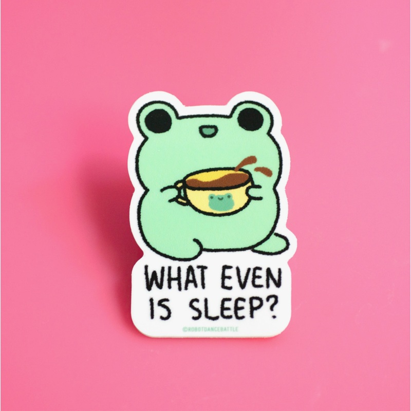 What Even is Sleep Frog Sticker