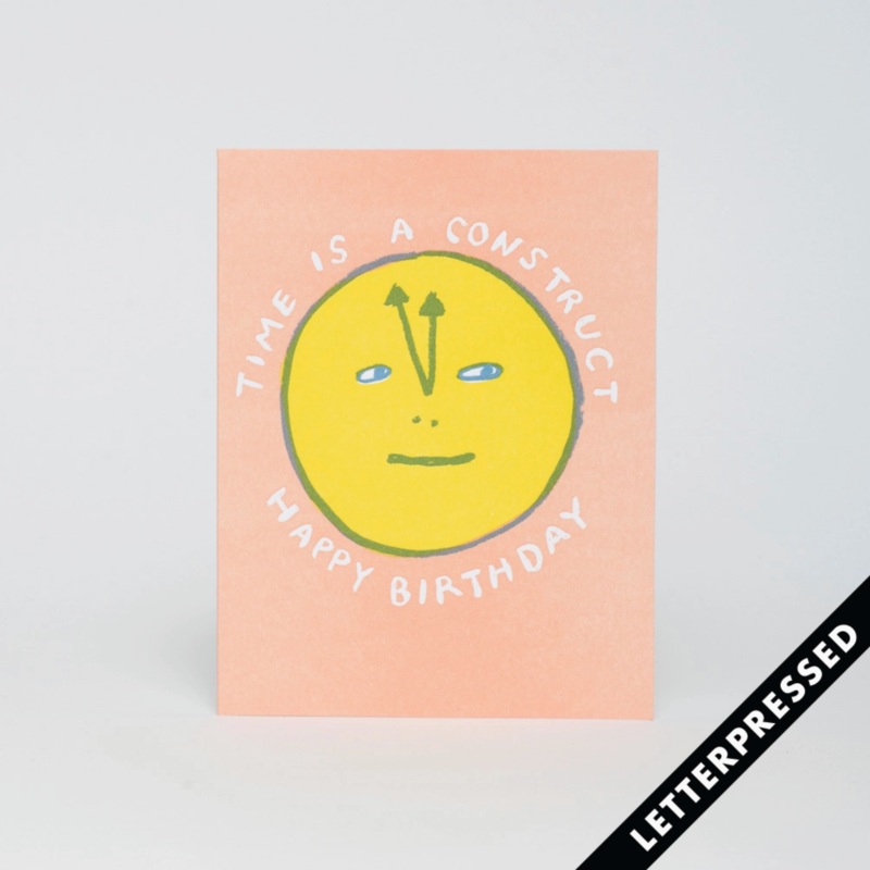 Time is a Construct Birthday Card